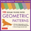 192 Origami Folding Papers in Geometric Patterns : 6x6 Inch Origami Paper Printed with 8 Different Patterns: Origami Book with Instructions 4 Projects Included - Book