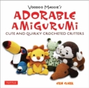 Adorable Amigurumi - Cute and Quirky Crocheted Critters : Voodoo Maggie's - Create your own marvelous menagerie with these easy-to-follow instructions for crocheted stuffed toys - Book