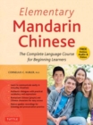 Elementary Mandarin Chinese Textbook : The Complete Language Course for Beginning Learners (With Companion Audio) - Book