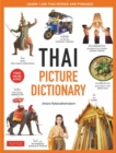 Thai Picture Dictionary : Learn 1,500 Thai Words and Phrases - The Perfect Visual Resource for Language Learners of All Ages (Includes Online Audio) - Book