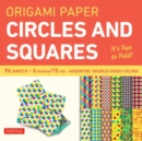 Origami Paper Circles and Squares 96 Sheets 6" (15 cm) : Tuttle Origami Paper: Origami Sheets Printed with 12 Different Patterns (Instructions for 6 Projects Included) - Book