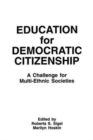 Education for Democratic Citizenship : A Challenge for Multi-ethnic Societies - Book