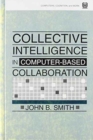 Collective Intelligence in Computer-Based Collaboration - Book