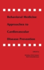 Behavioral Medicine Approaches to Cardiovascular Disease Prevention - Book