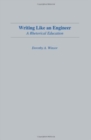 Writing Like An Engineer : A Rhetorical Education - Book