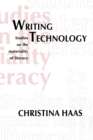 Writing Technology : Studies on the Materiality of Literacy - Book