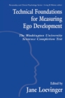 Technical Foundations for Measuring Ego Development : The Washington University Sentence Completion Test - Book