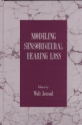 Modeling Sensorineural Hearing Loss - Book
