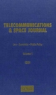 Telecommunications & Space Journal 1994 : Law-economics-public Policy, Volume 1 - Book