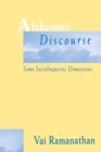Alzheimer Discourse : Some Sociolinguistic Dimensions - Book