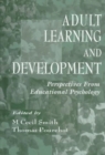 Adult Learning and Development : Perspectives From Educational Psychology - Book