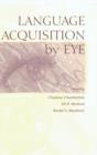 Language Acquisition By Eye - Book