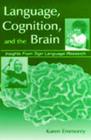 Language, Cognition, and the Brain : Insights From Sign Language Research - Book