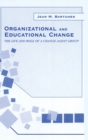 Organizational and Educational Change : The Life and Role of A Change Agent Group - Book