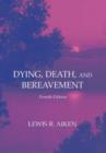 Dying, Death, and Bereavement - Book