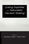 Linking Expertise and Naturalistic Decision Making - Book