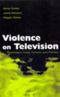 Violence on Television : Distribution, Form, Context, and Themes - Book