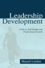 Leadership Development : Paths To Self-insight and Professional Growth - Book