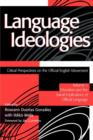 Language Ideologies : Critical Perspectives on the Official English Movement, Volume I: Education and the Social Implications of Official Language - Book