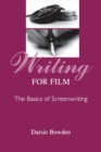 Writing for Film : The Basics of Screenwriting - Book