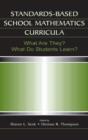 Standards-based School Mathematics Curricula : What Are They? What Do Students Learn? - Book