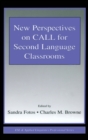 New Perspectives on CALL for Second Language Classrooms - Book