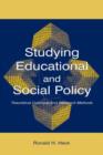 Studying Educational and Social Policy : Theoretical Concepts and Research Methods - Book