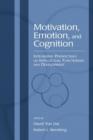 Motivation, Emotion, and Cognition : Integrative Perspectives on Intellectual Functioning and Development - Book
