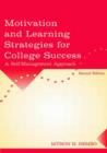 Motivation and Learning Strategies for College Success : A Self-Management Approach - Book
