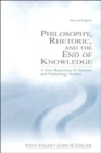 Philosophy, Rhetoric, and the End of Knowledge : A New Beginning for Science and Technology Studies - Book