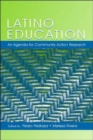 Latino Education : An Agenda for Community Action Research - Book