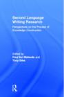Second Language Writing Research : Perspectives on the Process of Knowledge Construction - Book