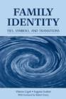 Family Identity : Ties, Symbols, and Transitions - Book