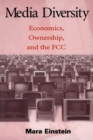 Media Diversity : Economics, Ownership, and the Fcc - Book