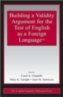 Building a Validity Argument for the Test of  English as a Foreign Language™ - Book
