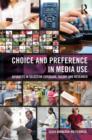 Choice and Preference in Media Use : Advances in Selective Exposure Theory and Research - Book