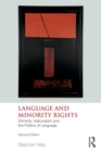 Language and Minority Rights : Ethnicity, Nationalism and the Politics of Language - Book