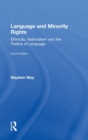 Language and Minority Rights : Ethnicity, Nationalism and the Politics of Language - Book