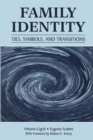 Family Identity : Ties, Symbols, and Transitions - Book