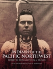Indians of the Pacific Northwest : A History - Book