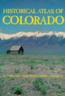 Historical Atlas of Colorado - Book