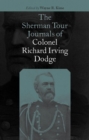 The Sherman Tour Journals of Colonel Richard Irving Dodge - Book