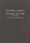 The Wife of Bath's Prologue and Tale : A Variorum Edition of the Works of Geoffrey Chaucer, The Canterbury Tales, Volume 2, Parts 5A and 5B - Book