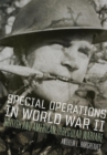 Special Operations in World War II : British and American Irregular Warfare - Book