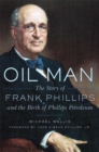 Oil Man : The Story of Frank Phillips and the Birth of Phillips Petroleum - Book