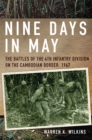 Nine Days in May : The Battles of the 4th Infantry Division on the Cambodian Border, 1967 - Book