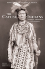 The Cayuse Indians : Imperial Tribesmen of Old Oregon Commemorative Edition - Book