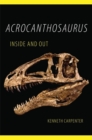 Acrocanthosaurus Inside and Out - Book