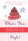 What's Your Bridal Style? - eBook