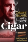 The Cigar : Carmine Galante, Mafia Terror - eBook